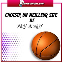 choisir-meilleur-site-pari-basket